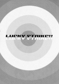 LUCKY STRIKE!! 2
