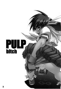 PULP bitch 3