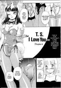 T.S. I Love You... Ch. 4 0