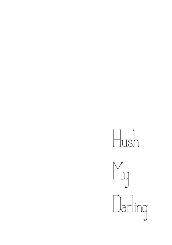Hush My Darling 13