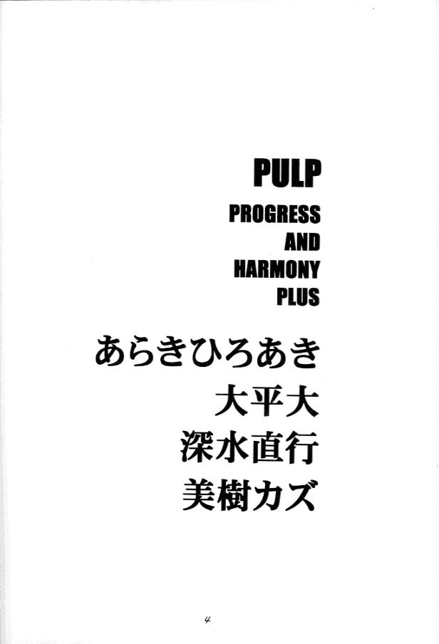 PULP PROGRESS AND HARMONY PLUS 3
