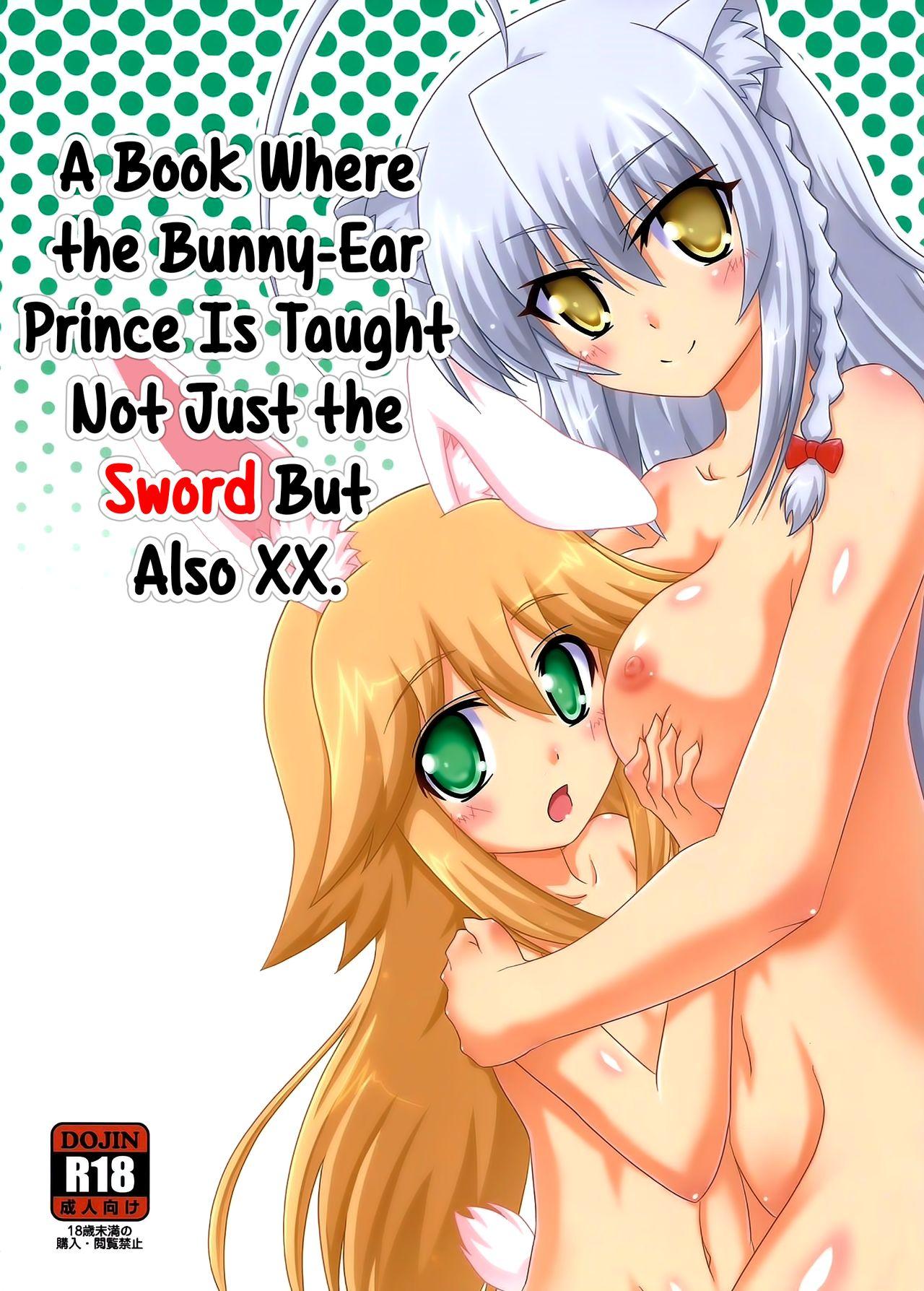 Usamimi Ouji ni Ken dake de Naku xx made Oshiechau Hon. | A Book Where the Bunny-Ear Prince Is Taught Not Just the Sword But Also XX. 0