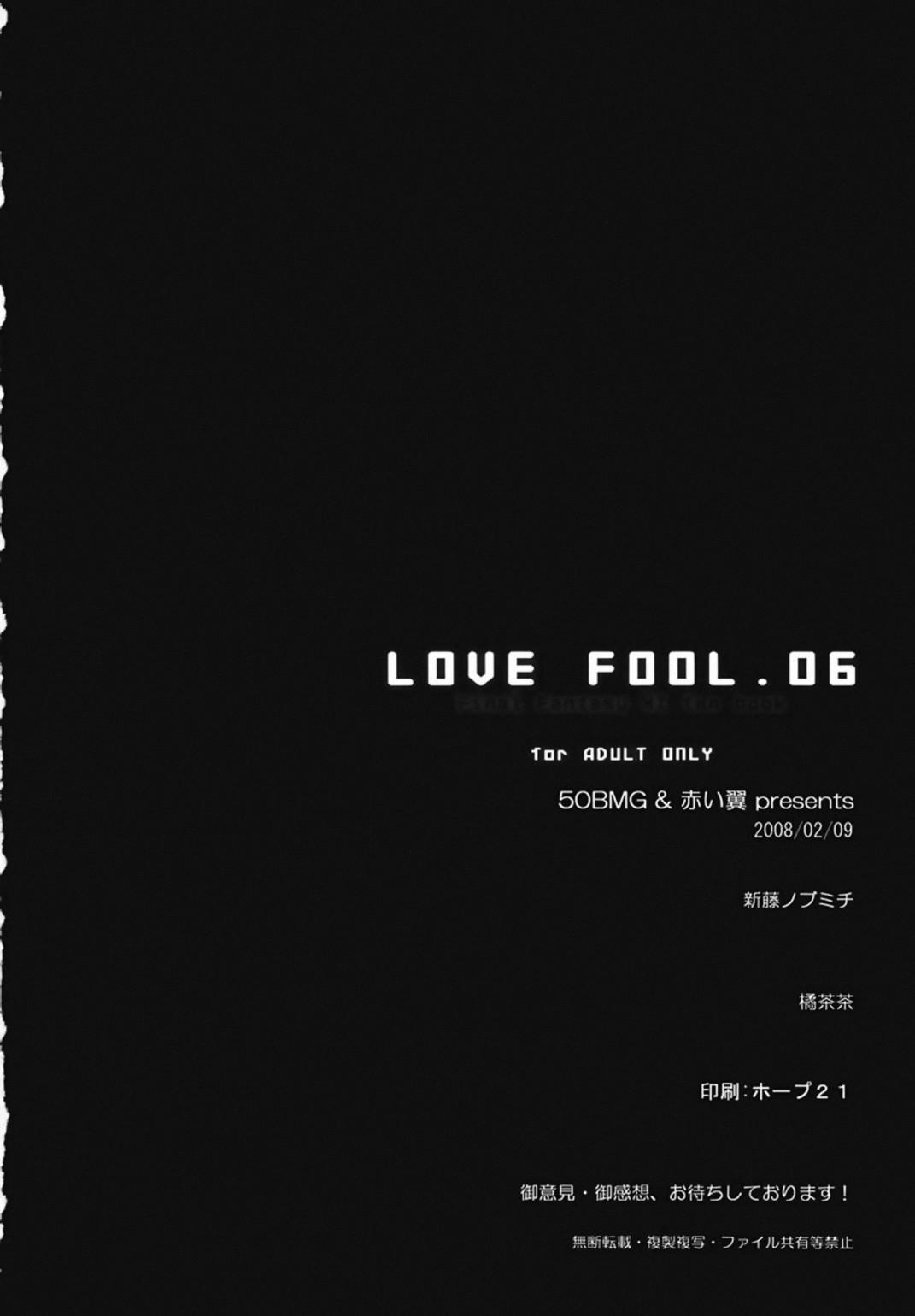 LOVE FOOL . 06 32