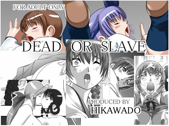 Dead or Slave 0
