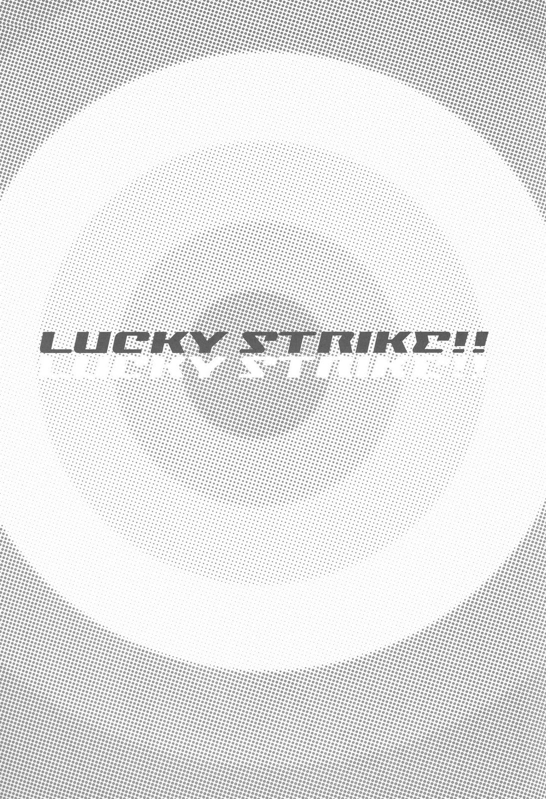 LUCKY STRIKE!! 1