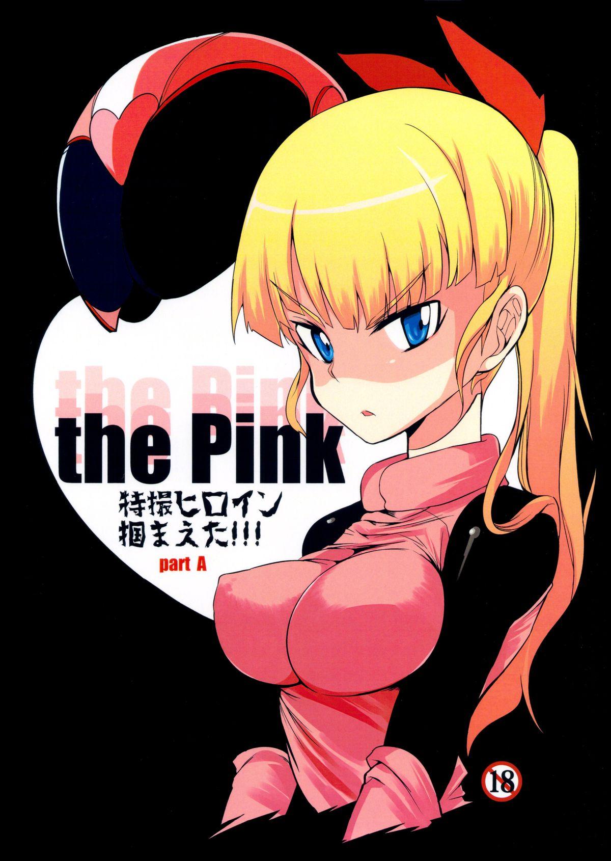 the Pink - Tokusatsu Heroine Tsukamaeta!!! Part A 0