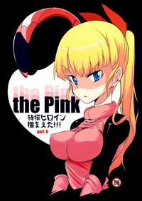 the Pink - Tokusatsu Heroine Tsukamaeta!!! Part A 1